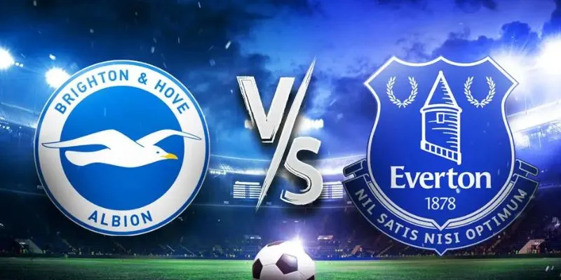 So sánh lực lượng hai đội Brighton & Hove Albion vs Everton