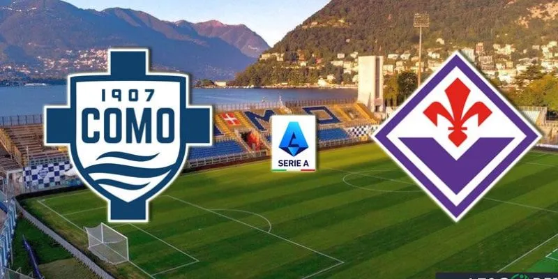 Phong độ hiện tại hai đội bóng Fiorentina vs Como